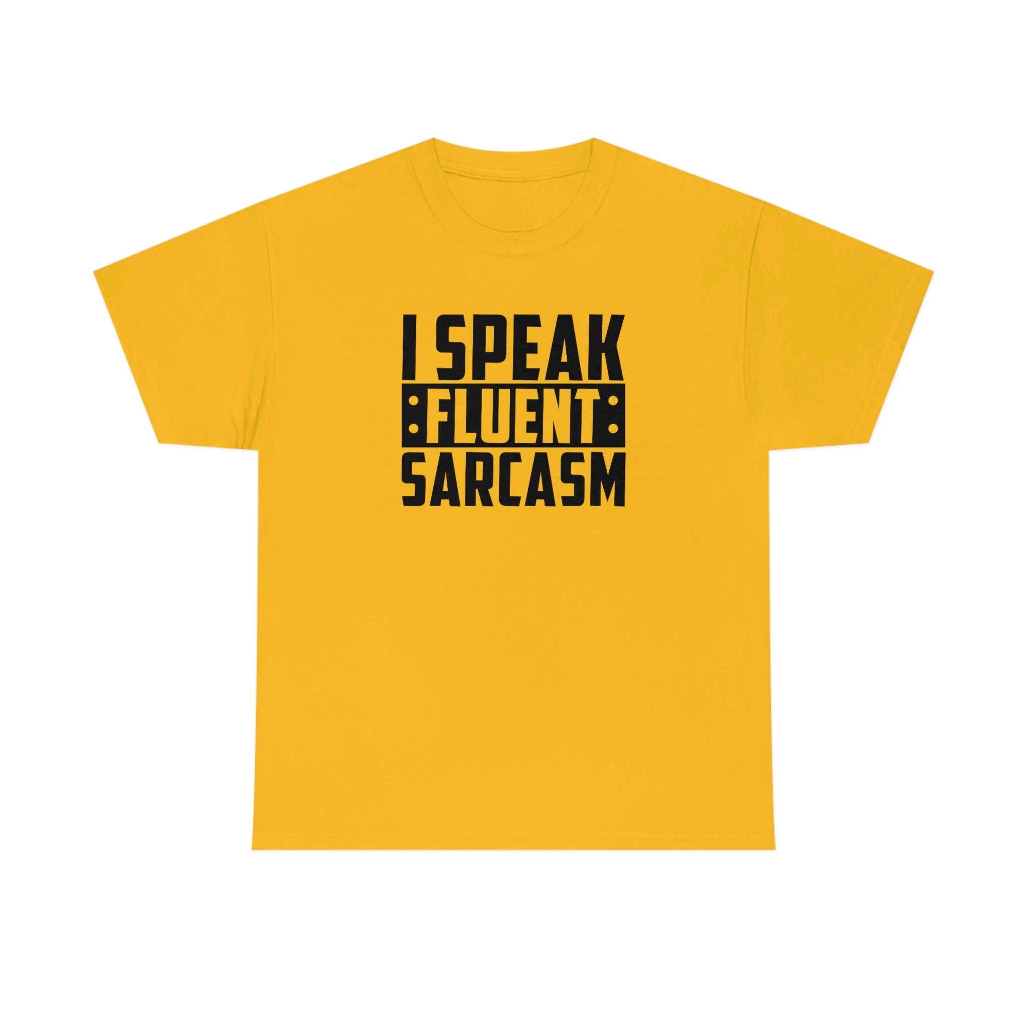I Speak Fluent Sarcasm Cotton Tee T-Shirt Pink Sweetheart