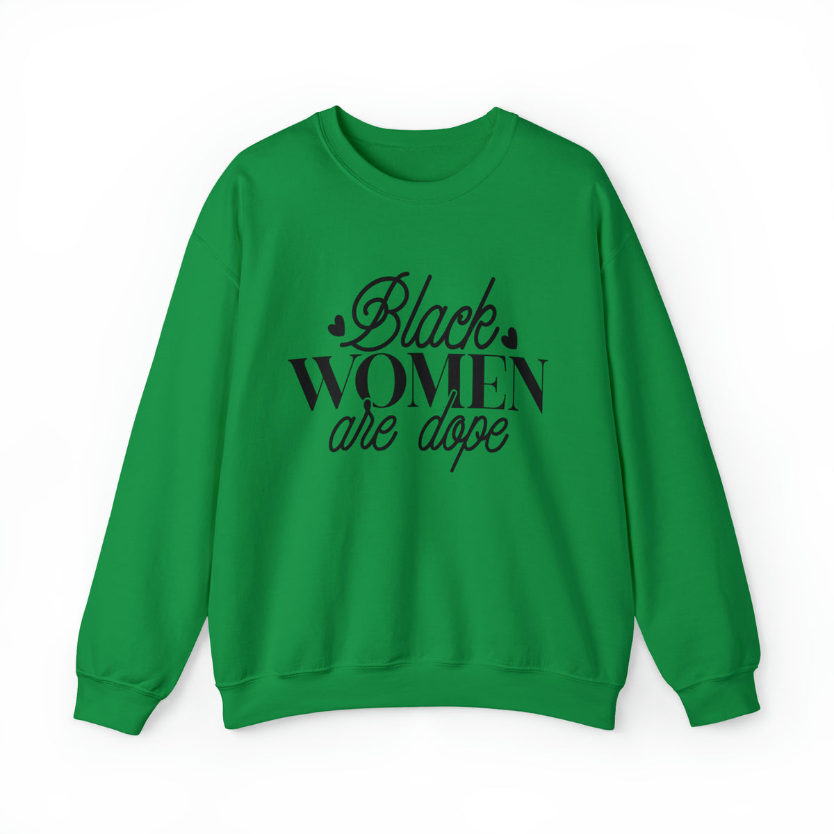 Black Women are Dope Unisex Heavy Blend™ Crewneck Sweatshirt