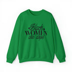 Black Women are Dope Unisex Heavy Blend™ Crewneck Sweatshirt