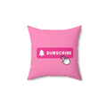 Pink Subscribe Square Pillow - Pink Sweetheart
