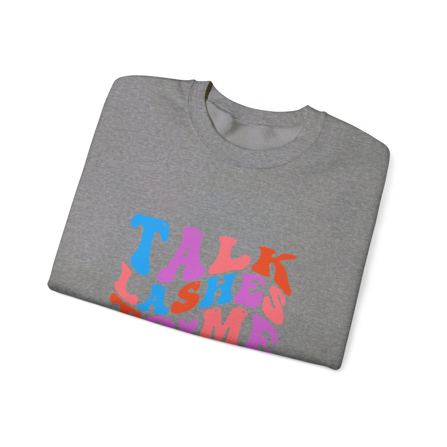 Talk Lashes to Me Unisex Heavy Blend™ Crewneck Sweatshirt