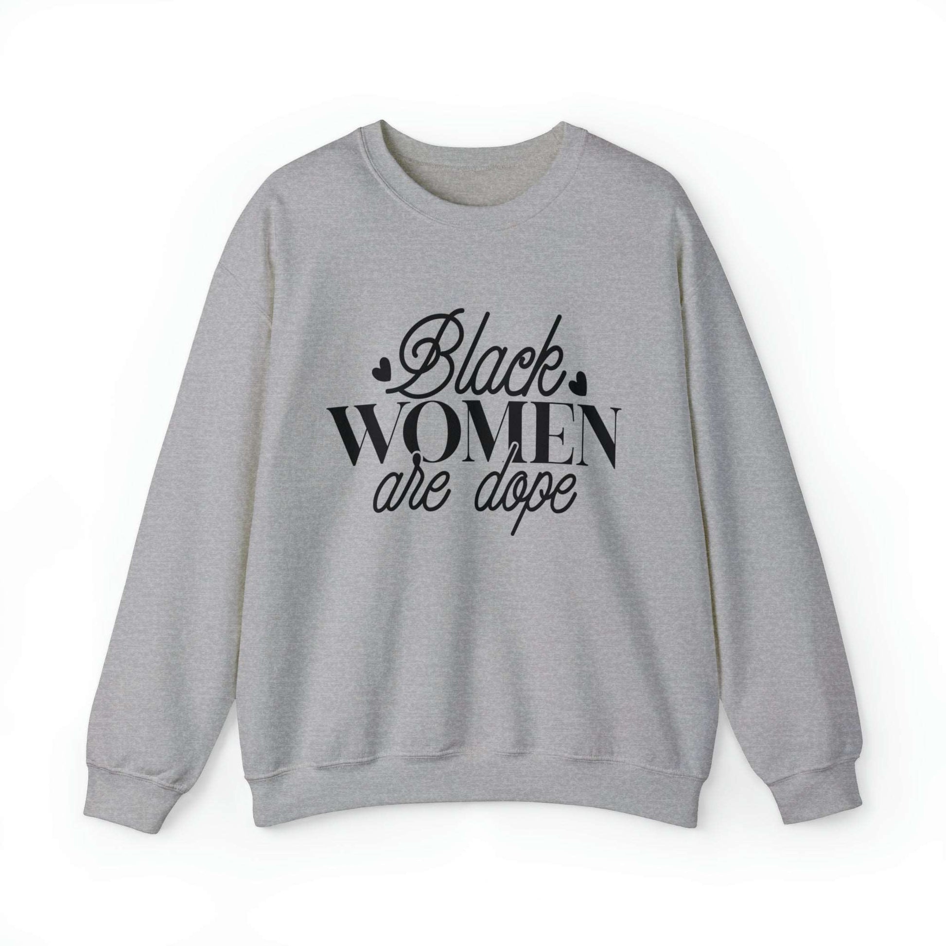 Black Women are Dope Unisex Heavy Blend™ Crewneck Sweatshirt