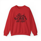 Black Women are Dope Unisex Heavy Blend™ Crewneck Sweatshirt