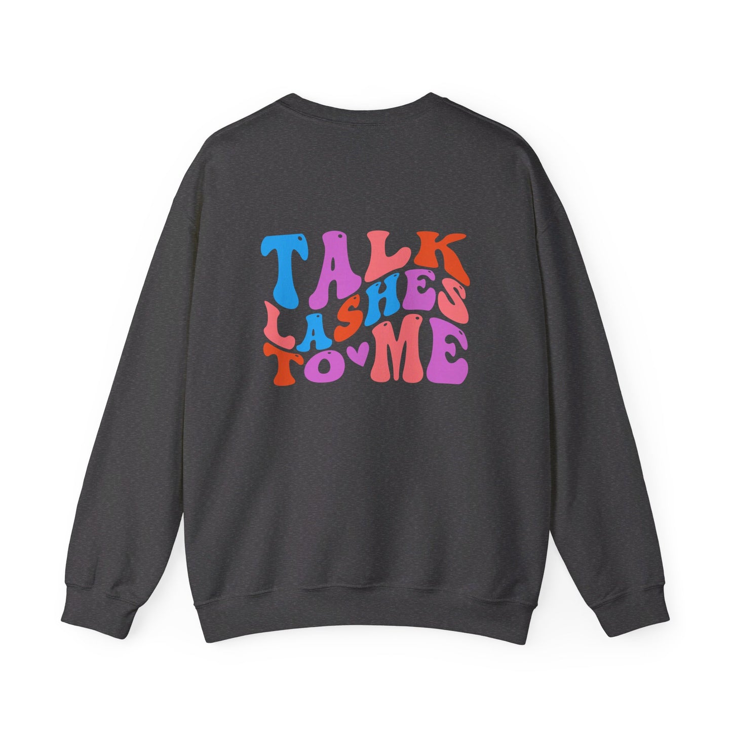 Talk Lashes to Me Unisex Heavy Blend™ Crewneck Sweatshirt