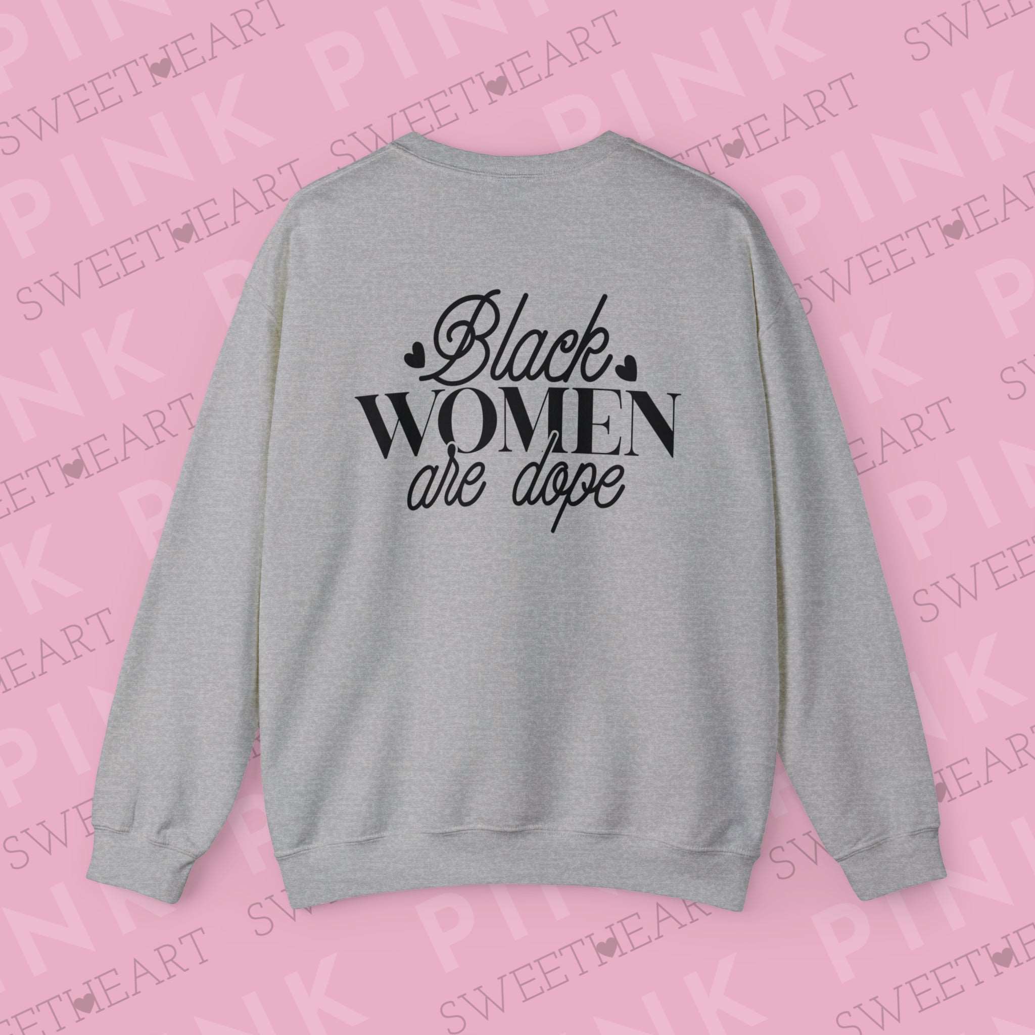 Black Women are Dope Unisex Heavy Blend™ Crewneck Sweatshirt