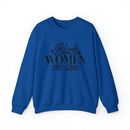 Black Women are Dope Unisex Heavy Blend™ Crewneck Sweatshirt