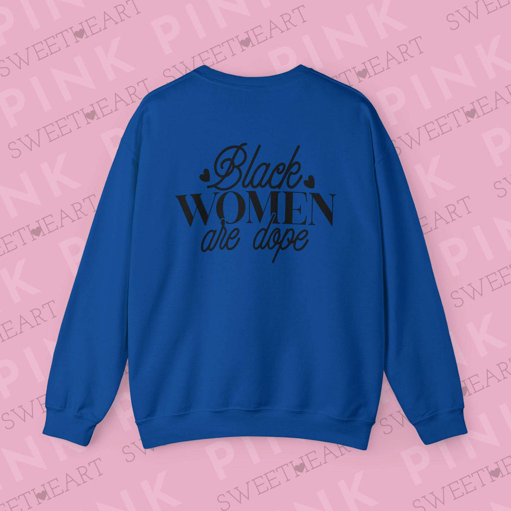 Black Women are Dope Unisex Heavy Blend™ Crewneck Sweatshirt