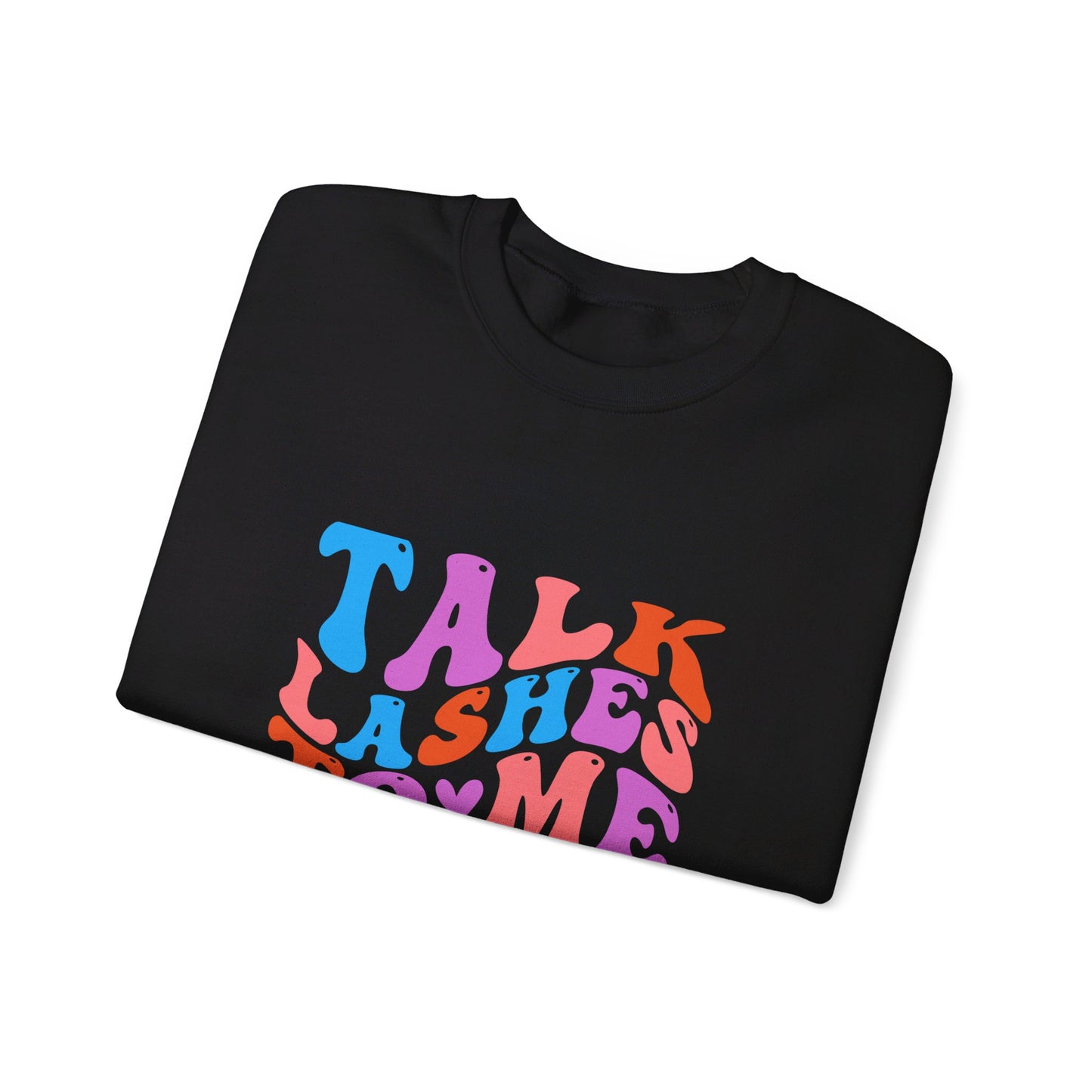 Talk Lashes to Me Unisex Heavy Blend™ Crewneck Sweatshirt