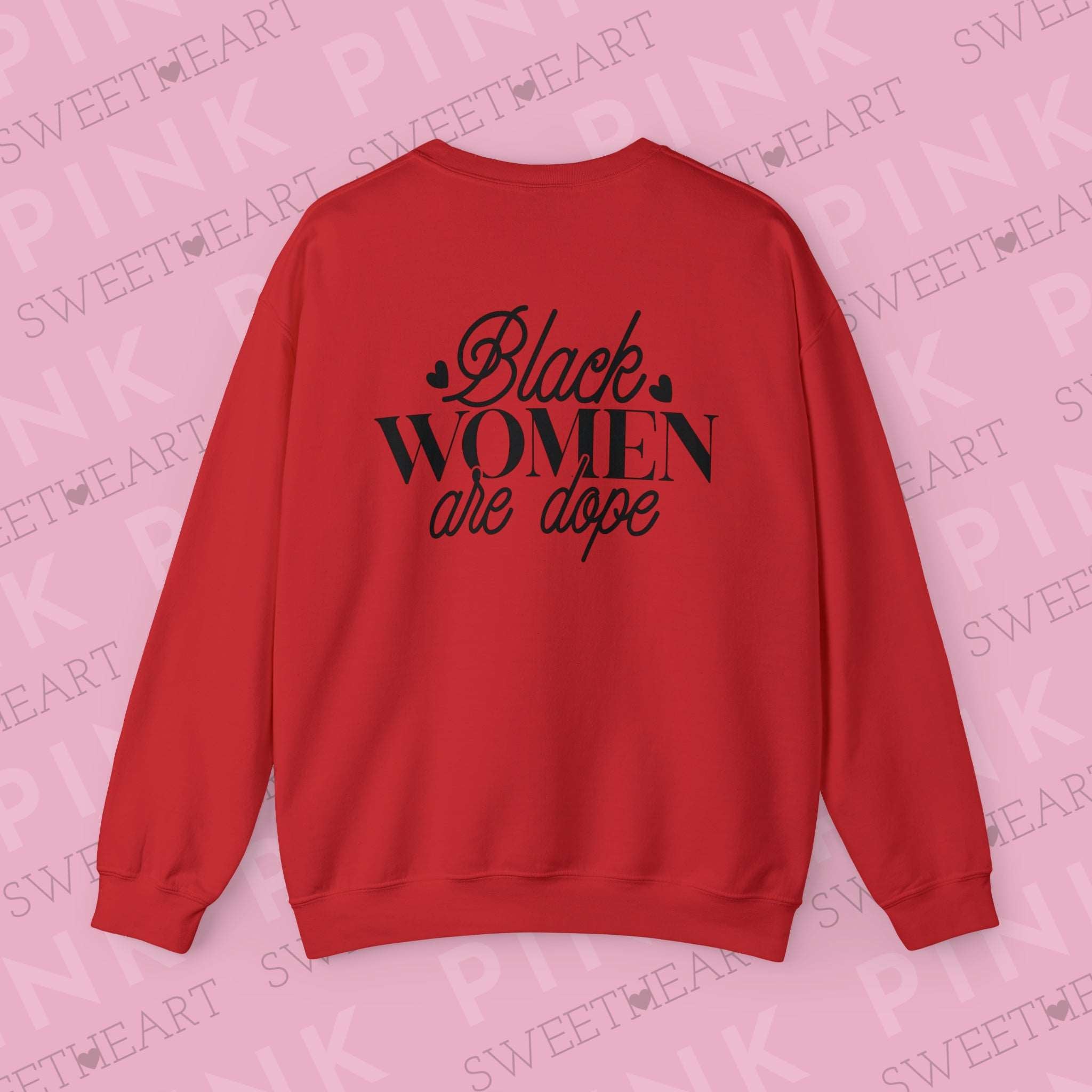 Black Women are Dope Unisex Heavy Blend™ Crewneck Sweatshirt