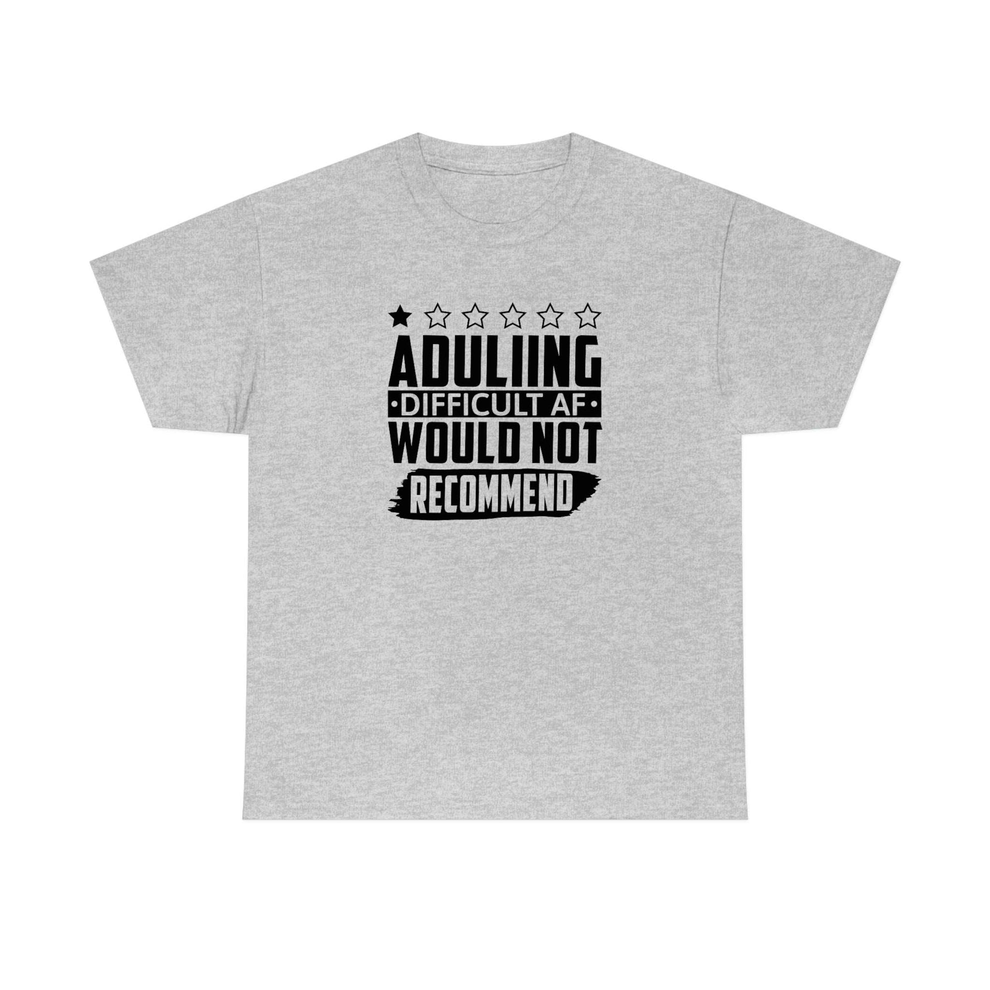 Adulting is Hard Do Not Recommend Cotton Tee T-Shirt Pink Sweetheart
