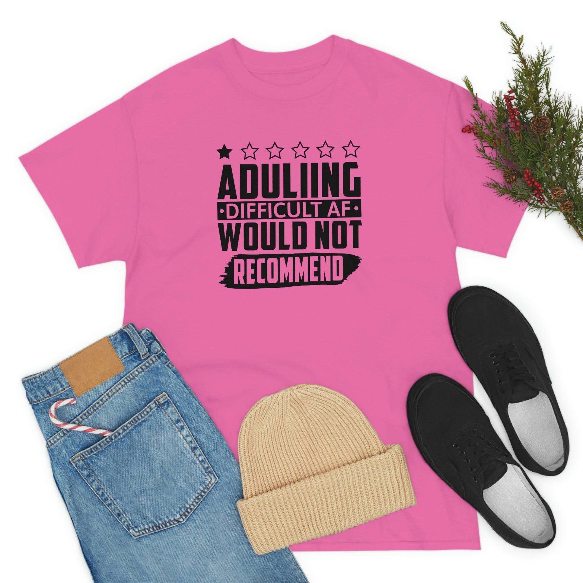 Adulting is Hard Do Not Recommend Cotton Tee T-Shirt Pink Sweetheart