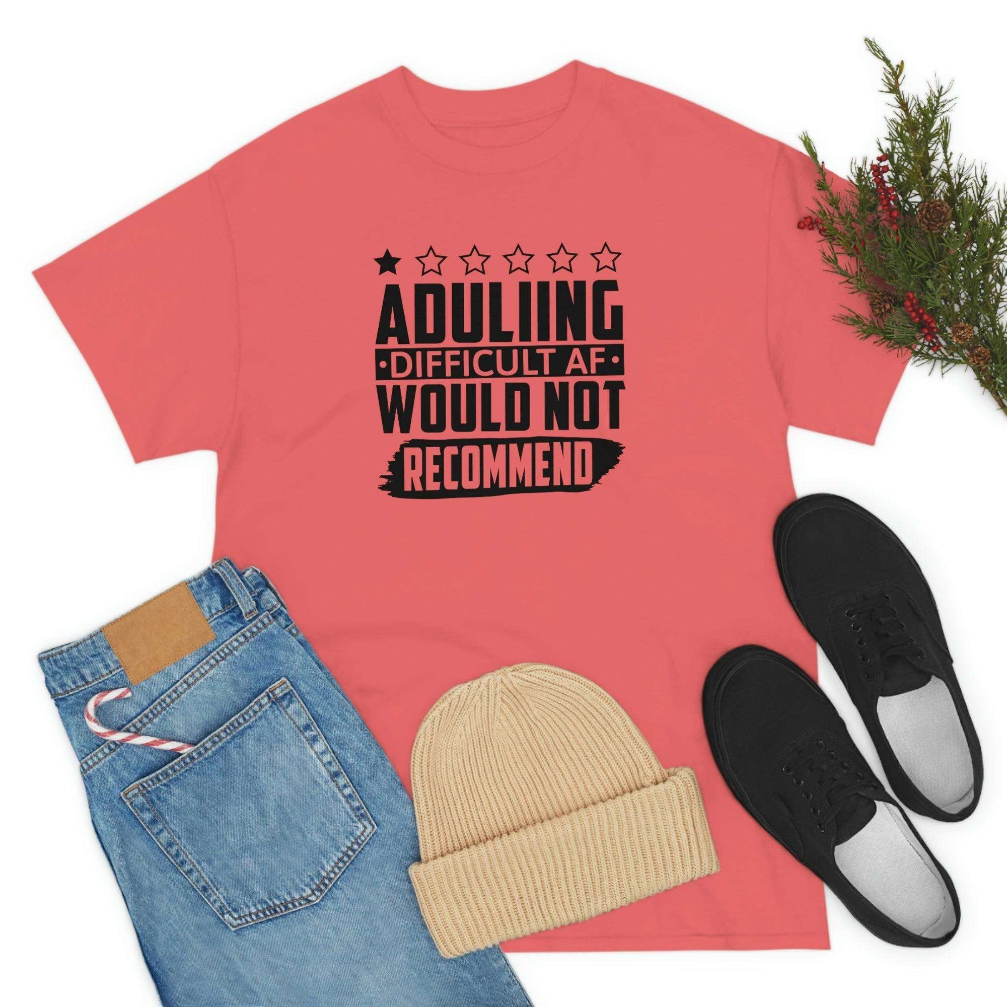 Adulting is Hard Do Not Recommend Cotton Tee T-Shirt Pink Sweetheart