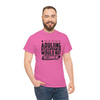 Adulting is Hard Do Not Recommend Cotton Tee T-Shirt Pink Sweetheart