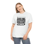 Adulting is Hard Do Not Recommend Cotton Tee T-Shirt Pink Sweetheart