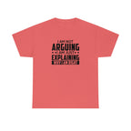 Explaining Why I'm Right Cotton Tee T-Shirt Pink Sweetheart