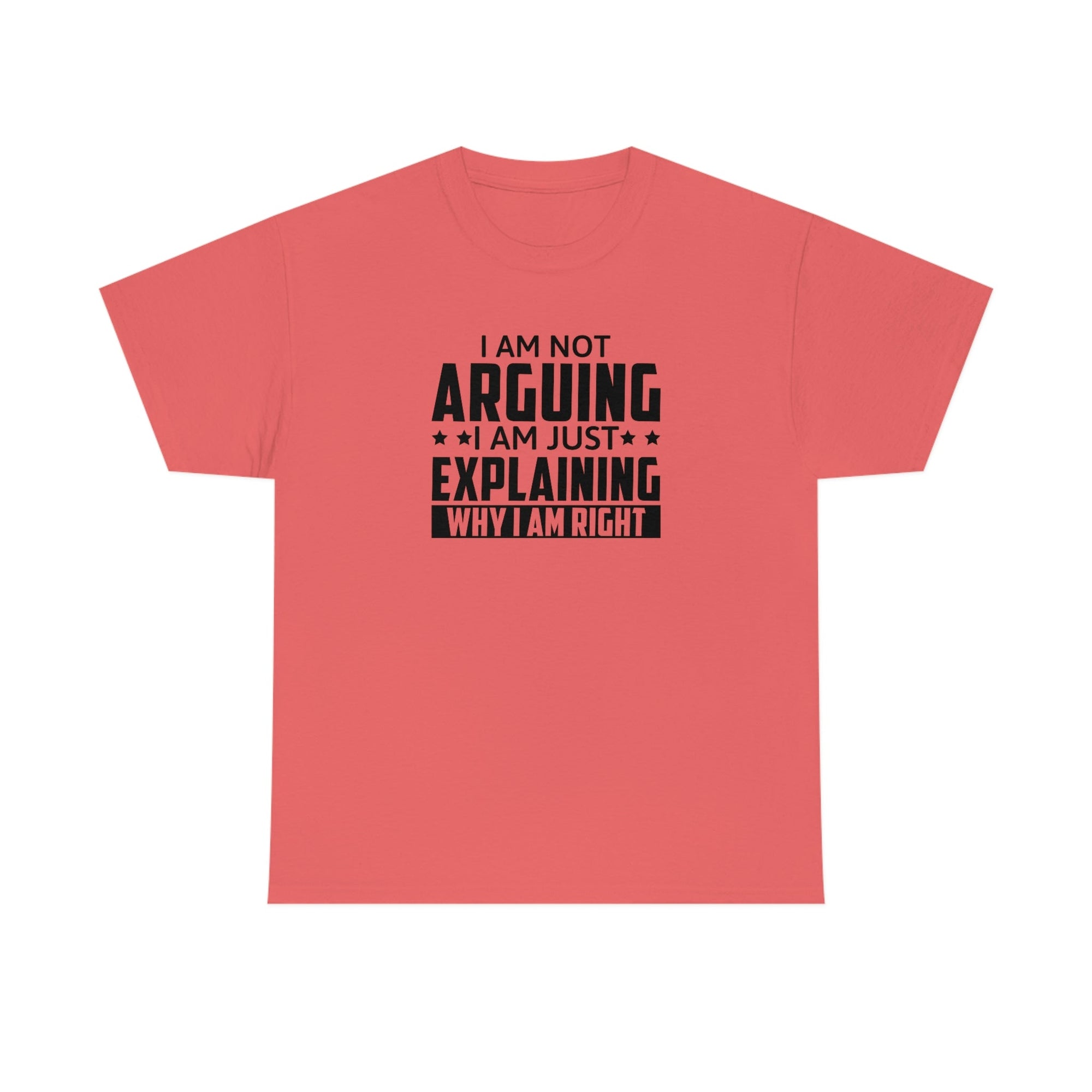 Explaining Why I'm Right Cotton Tee T-Shirt Pink Sweetheart