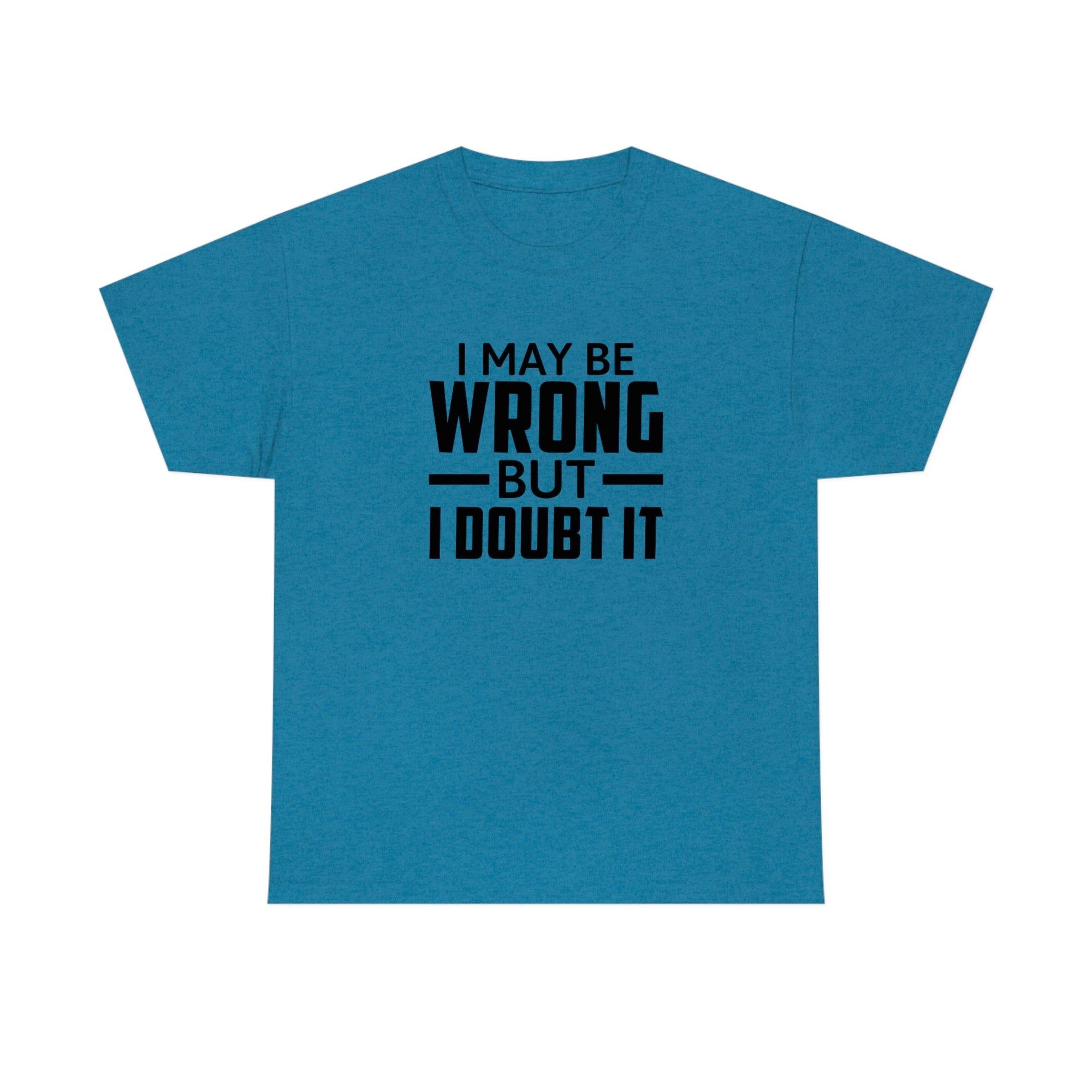 I May Be Wrong But I Doubt It Cotton Tee T-Shirt Pink Sweetheart