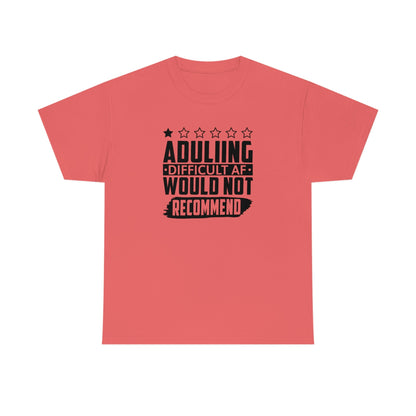 Adulting is Hard Do Not Recommend Cotton Tee T-Shirt Pink Sweetheart