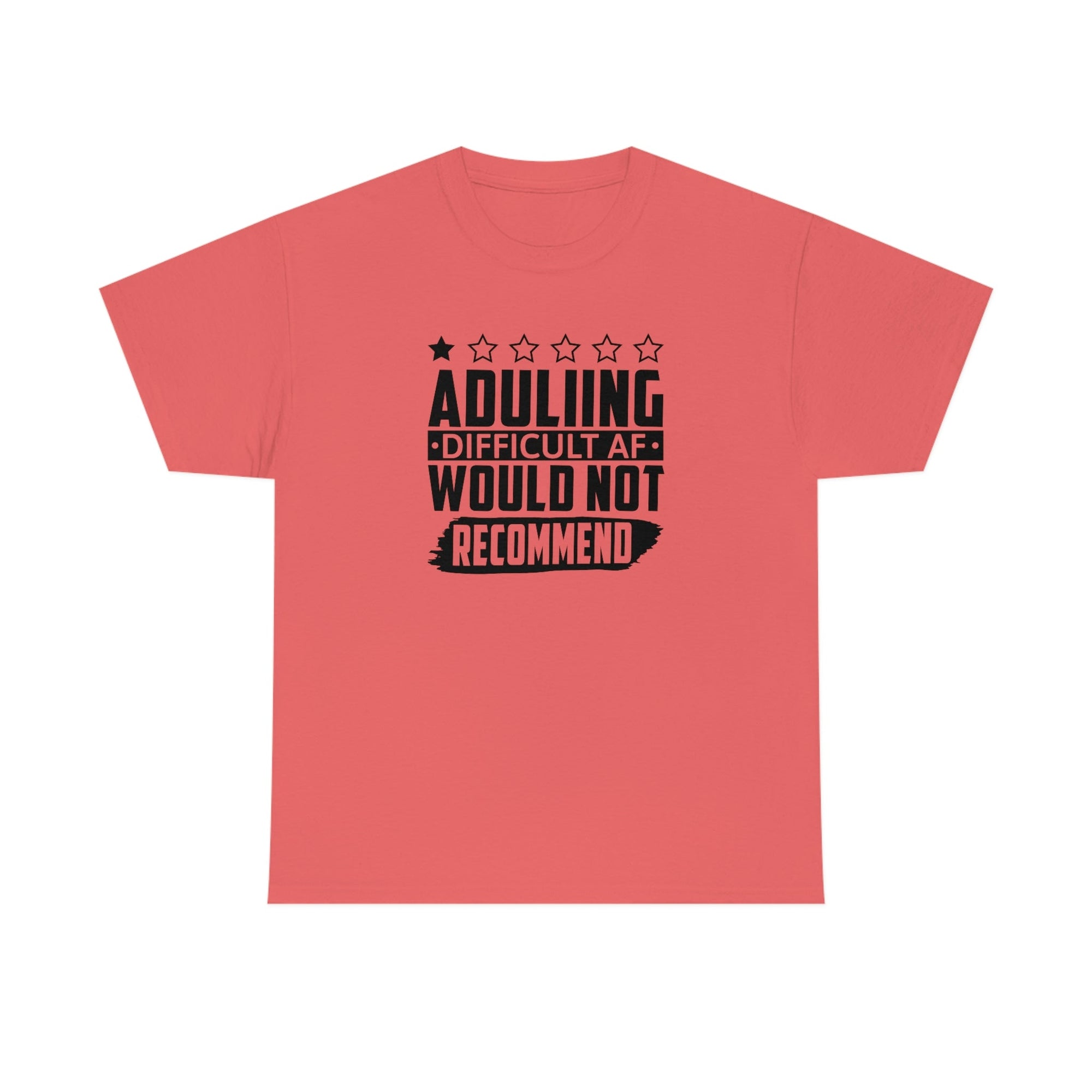 Adulting is Hard Do Not Recommend Cotton Tee T-Shirt Pink Sweetheart