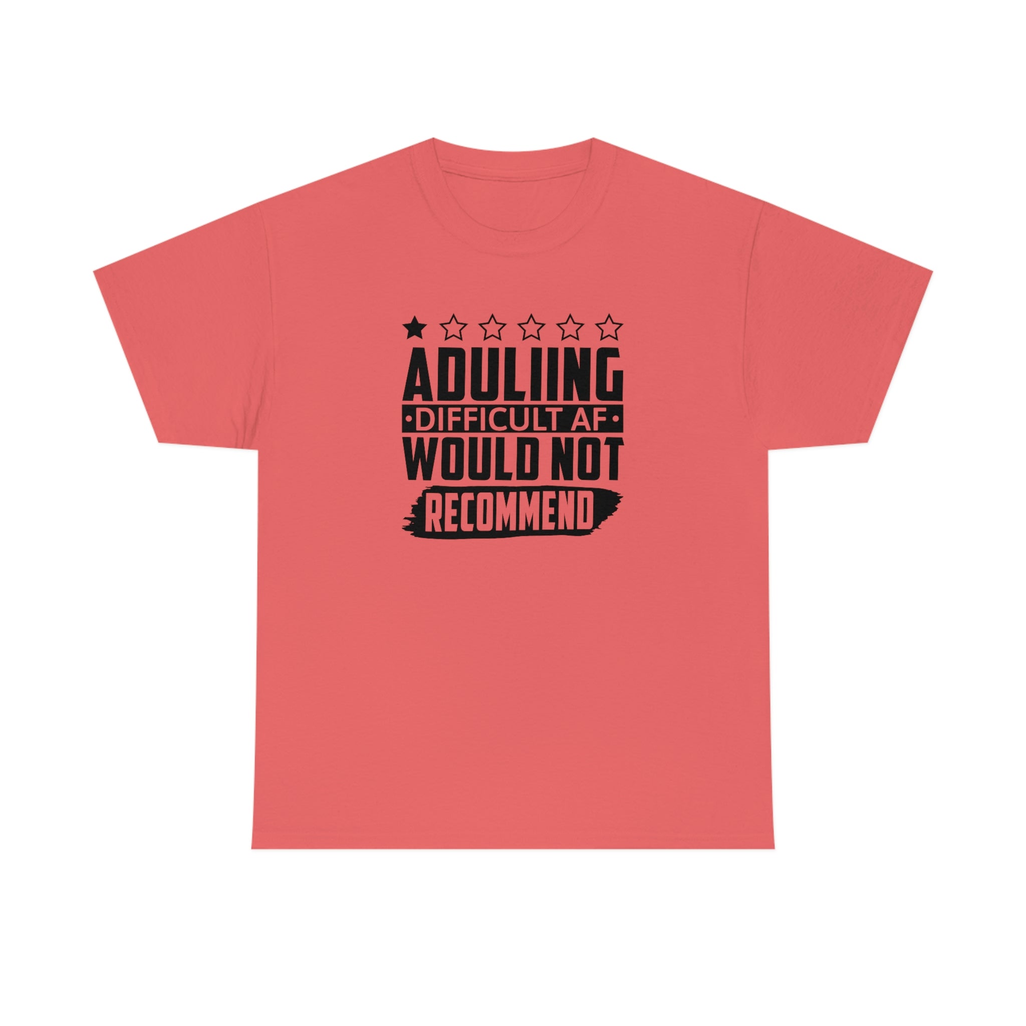Adulting is Hard Do Not Recommend Cotton Tee T-Shirt Pink Sweetheart