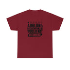 Adulting is Hard Do Not Recommend Cotton Tee T-Shirt Pink Sweetheart