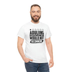 Adulting is Hard Do Not Recommend Cotton Tee T-Shirt Pink Sweetheart