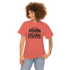 Explaining Why I'm Right Cotton Tee T-Shirt Pink Sweetheart