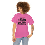 Explaining Why I'm Right Cotton Tee T-Shirt Pink Sweetheart