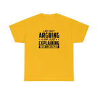 Explaining Why I'm Right Cotton Tee T-Shirt Pink Sweetheart