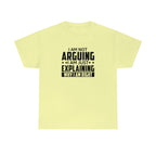 Explaining Why I'm Right Cotton Tee T-Shirt Pink Sweetheart