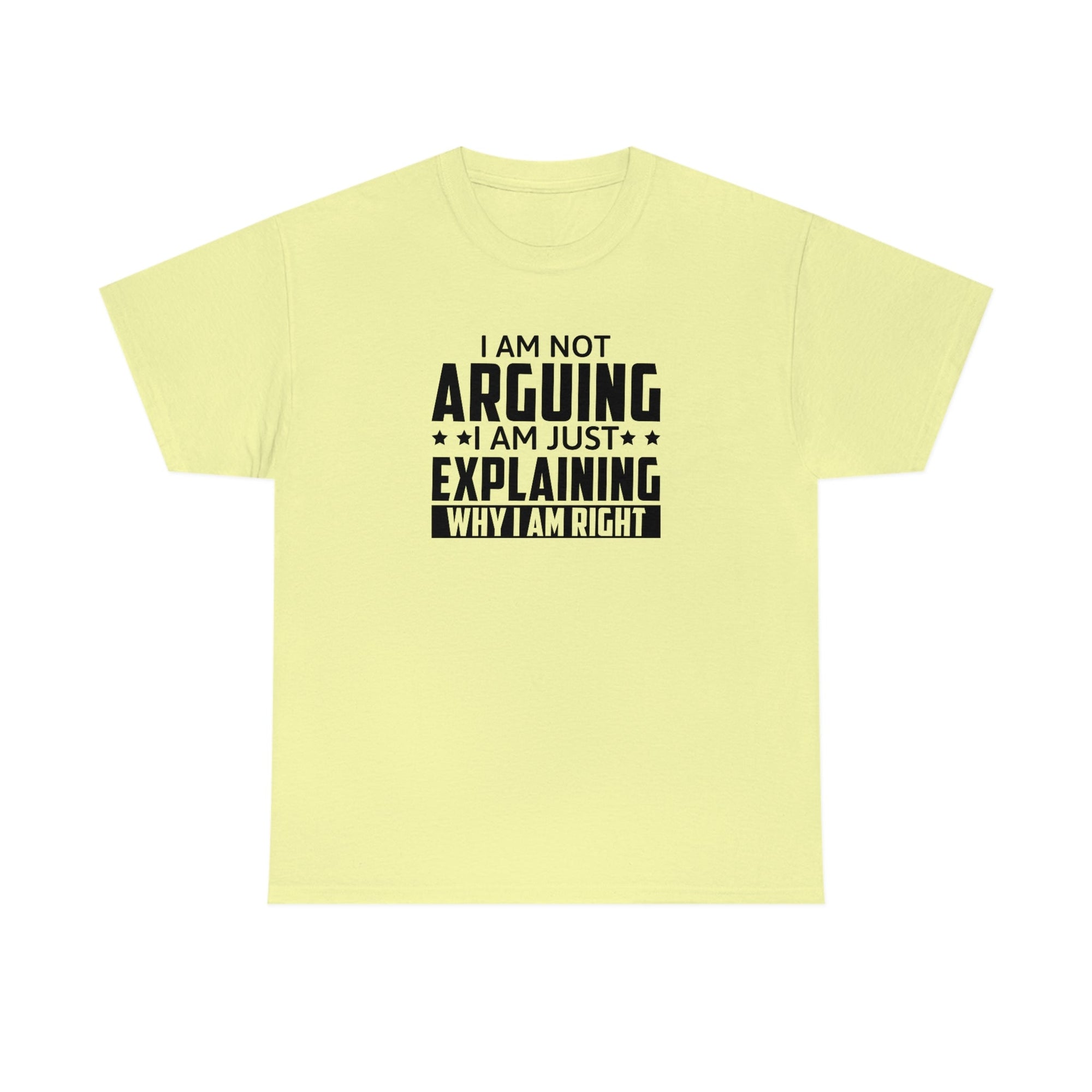 Explaining Why I'm Right Cotton Tee T-Shirt Pink Sweetheart