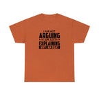 Explaining Why I'm Right Cotton Tee T-Shirt Pink Sweetheart