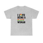 I Love Being a Black Woman Cotton Tee T-Shirt Pink Sweetheart