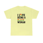 I Love Being a Black Woman Cotton Tee T-Shirt Pink Sweetheart
