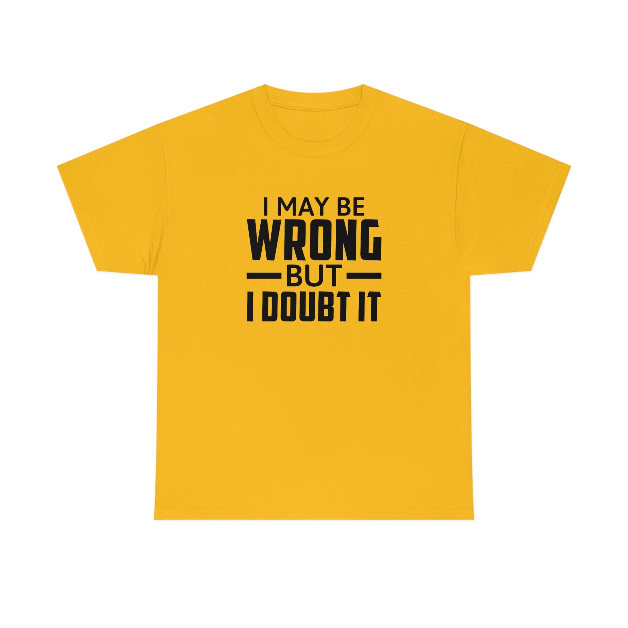 I May Be Wrong But I Doubt It Cotton Tee T-Shirt Pink Sweetheart