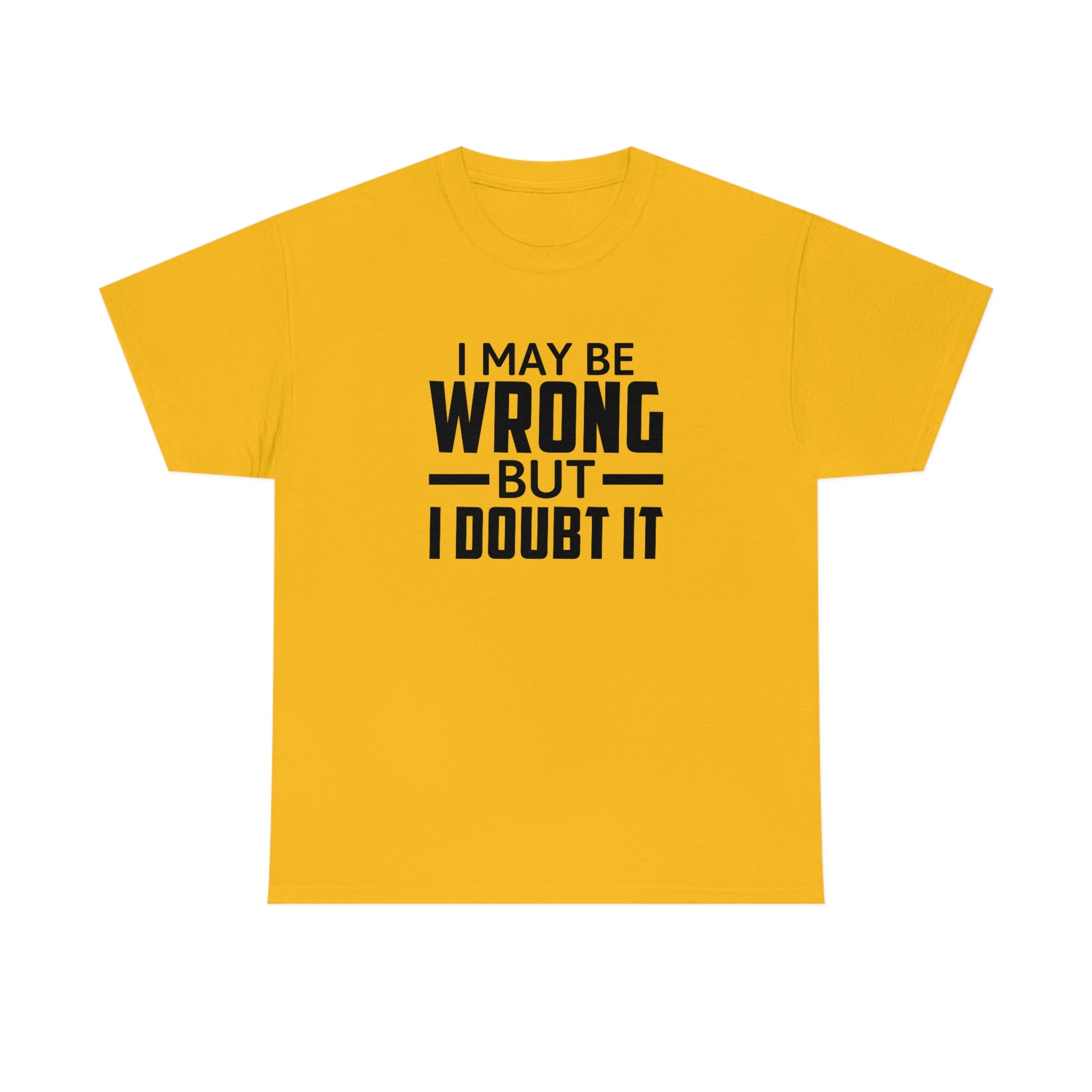 I May Be Wrong But I Doubt It Cotton Tee T-Shirt Pink Sweetheart