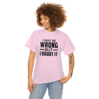 I May Be Wrong But I Doubt It Cotton Tee T-Shirt Pink Sweetheart