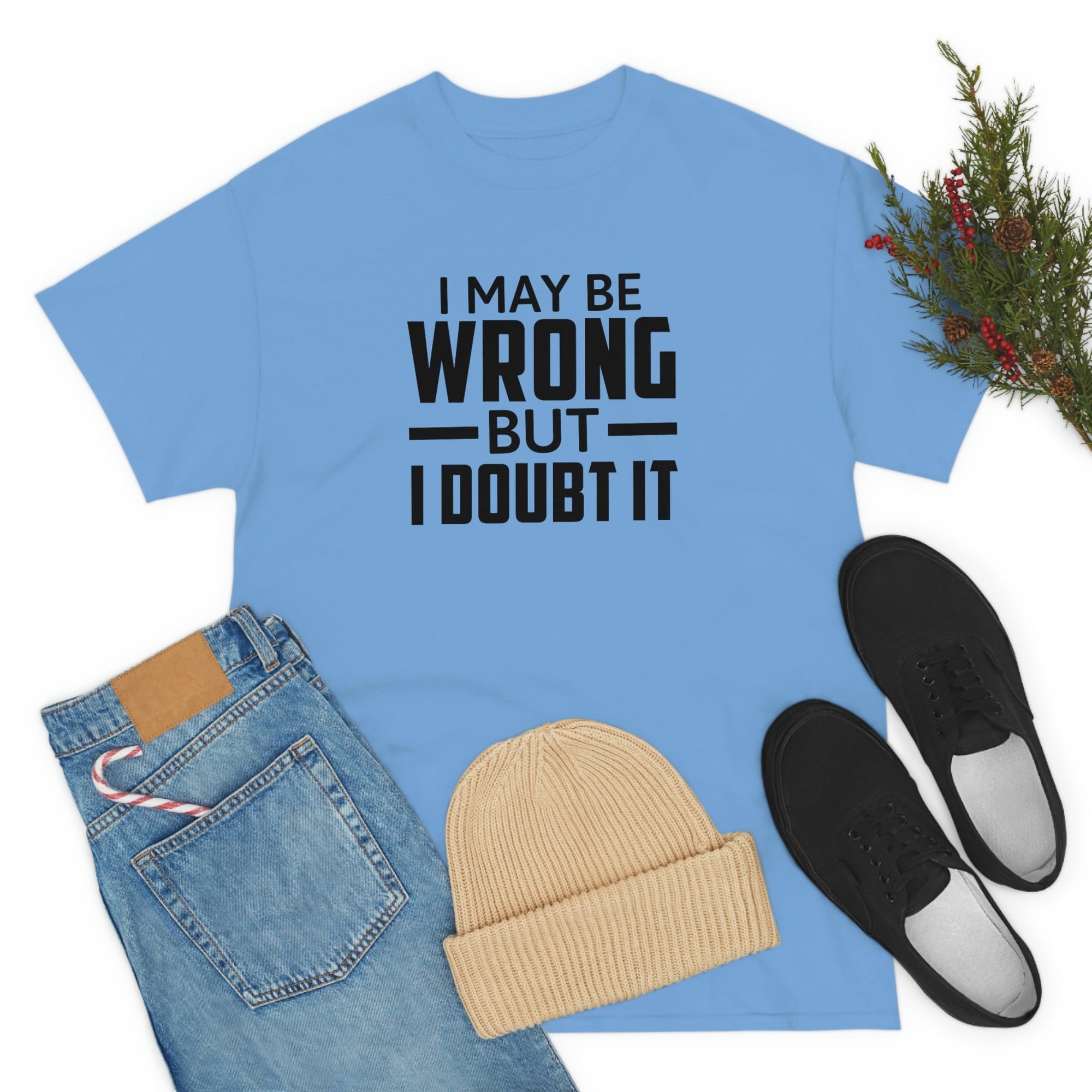 I May Be Wrong But I Doubt It Cotton Tee T-Shirt Pink Sweetheart