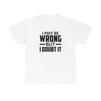 I May Be Wrong But I Doubt It Cotton Tee T-Shirt Pink Sweetheart