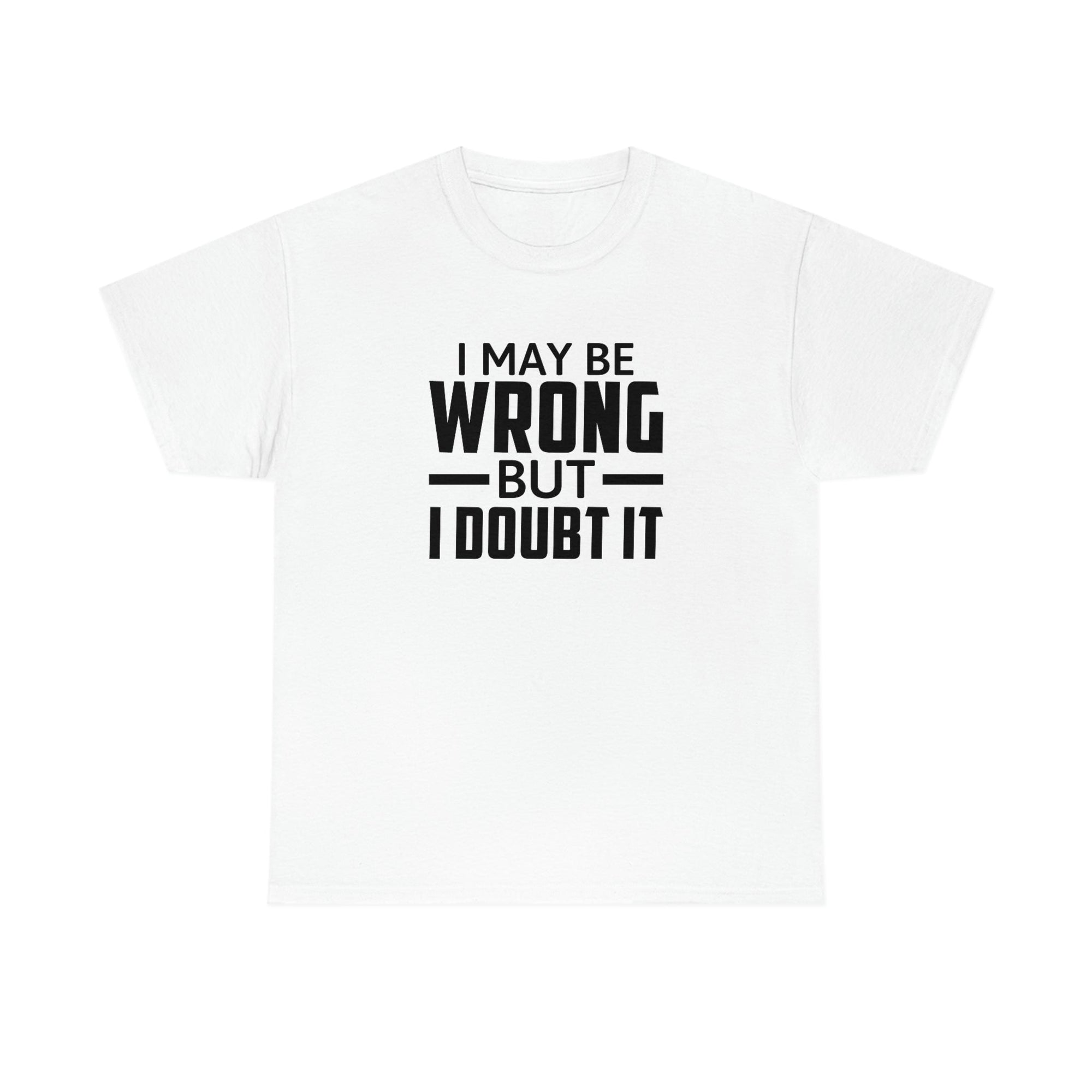 I May Be Wrong But I Doubt It Cotton Tee T-Shirt Pink Sweetheart