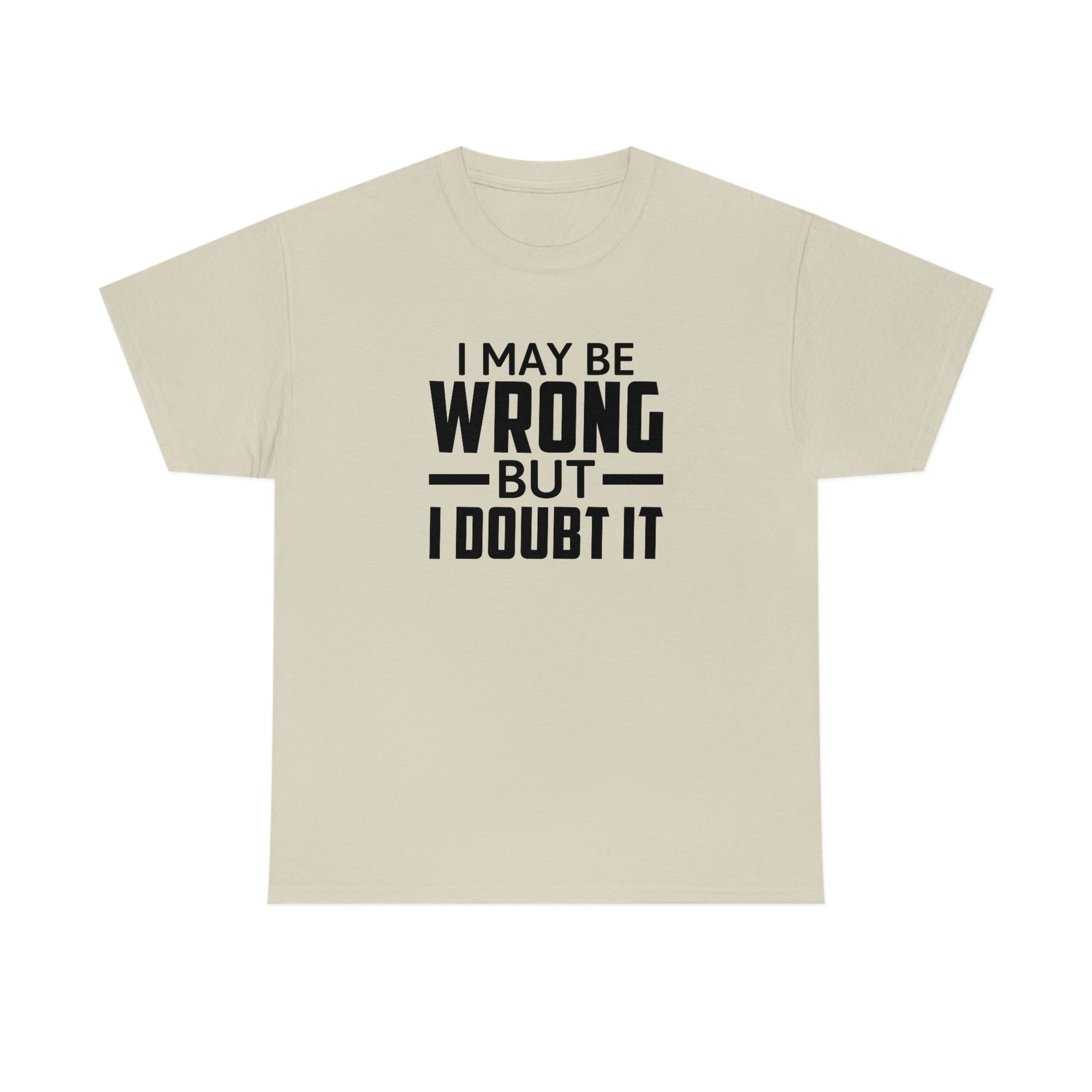 I May Be Wrong But I Doubt It Cotton Tee T-Shirt Pink Sweetheart