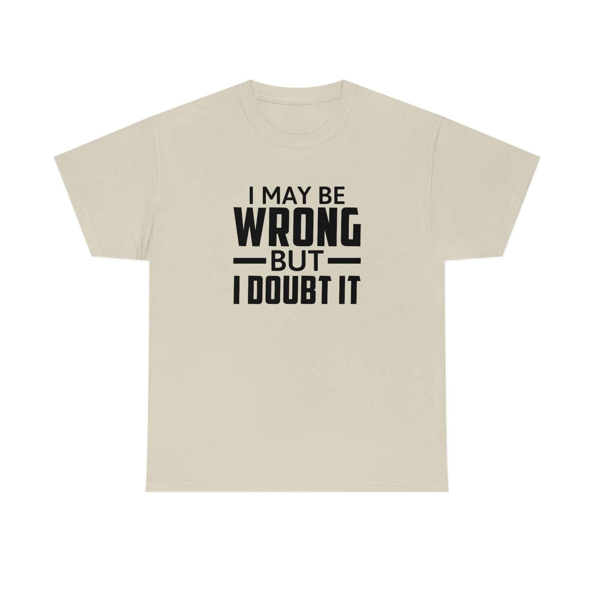I May Be Wrong But I Doubt It Cotton Tee T-Shirt Pink Sweetheart