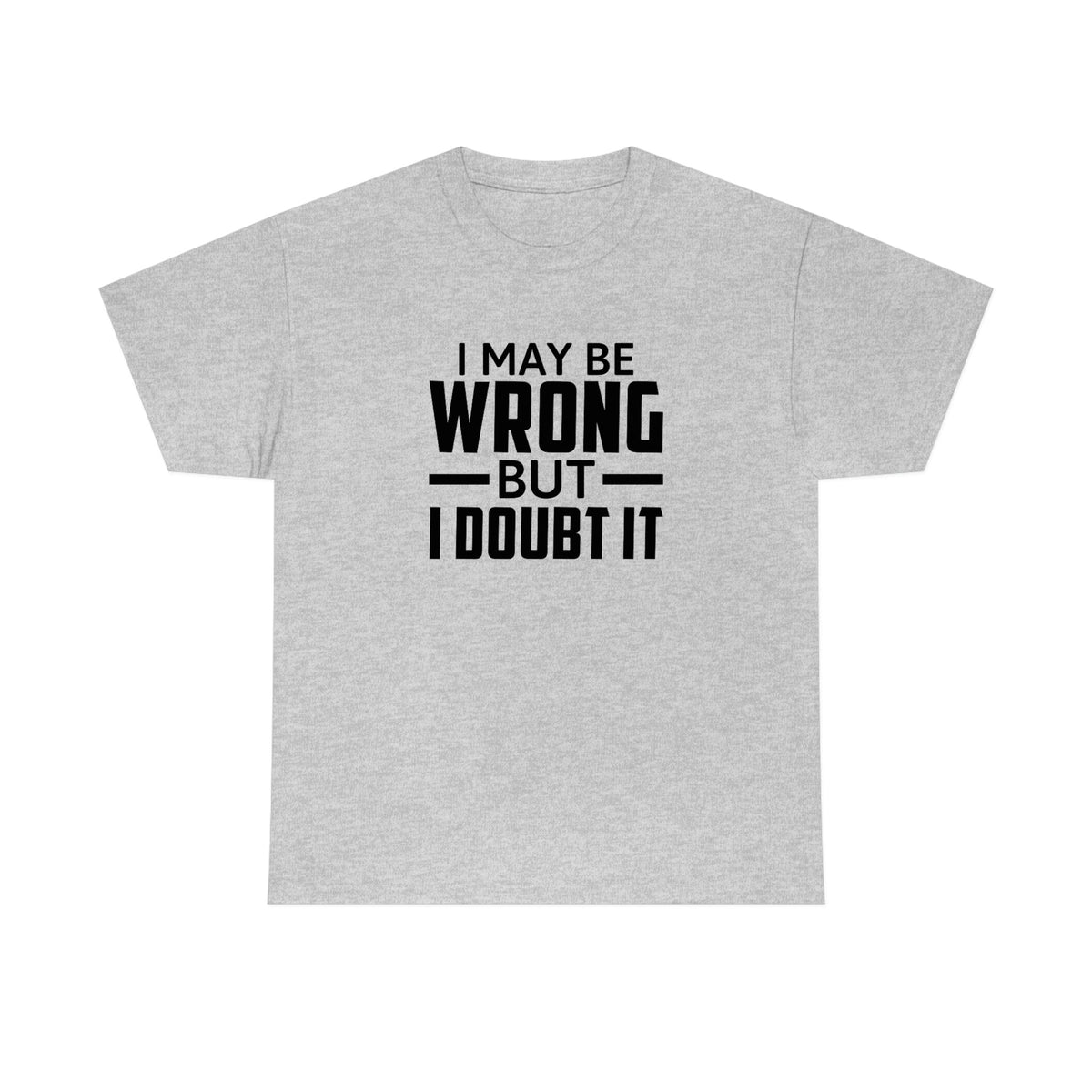 I May Be Wrong But I Doubt It Cotton Tee T-Shirt Pink Sweetheart