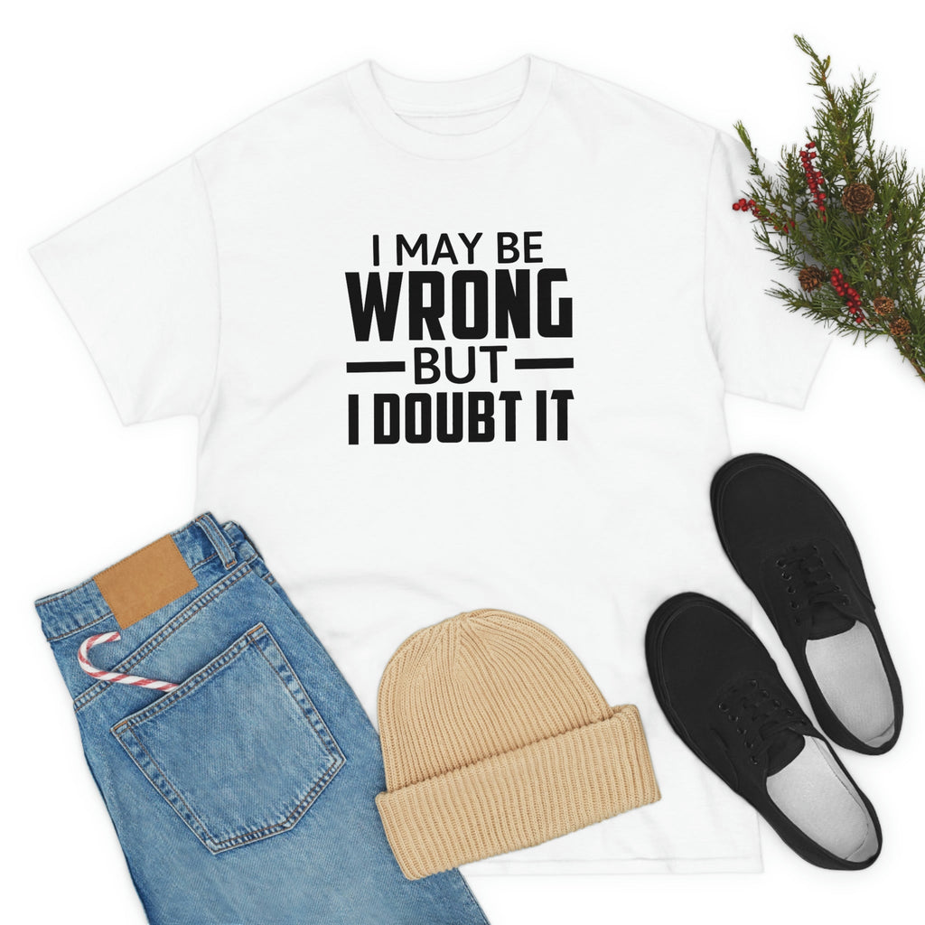 I May Be Wrong But I Doubt It Cotton Tee T-Shirt Pink Sweetheart