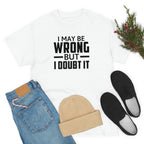 I May Be Wrong But I Doubt It Cotton Tee T-Shirt Pink Sweetheart