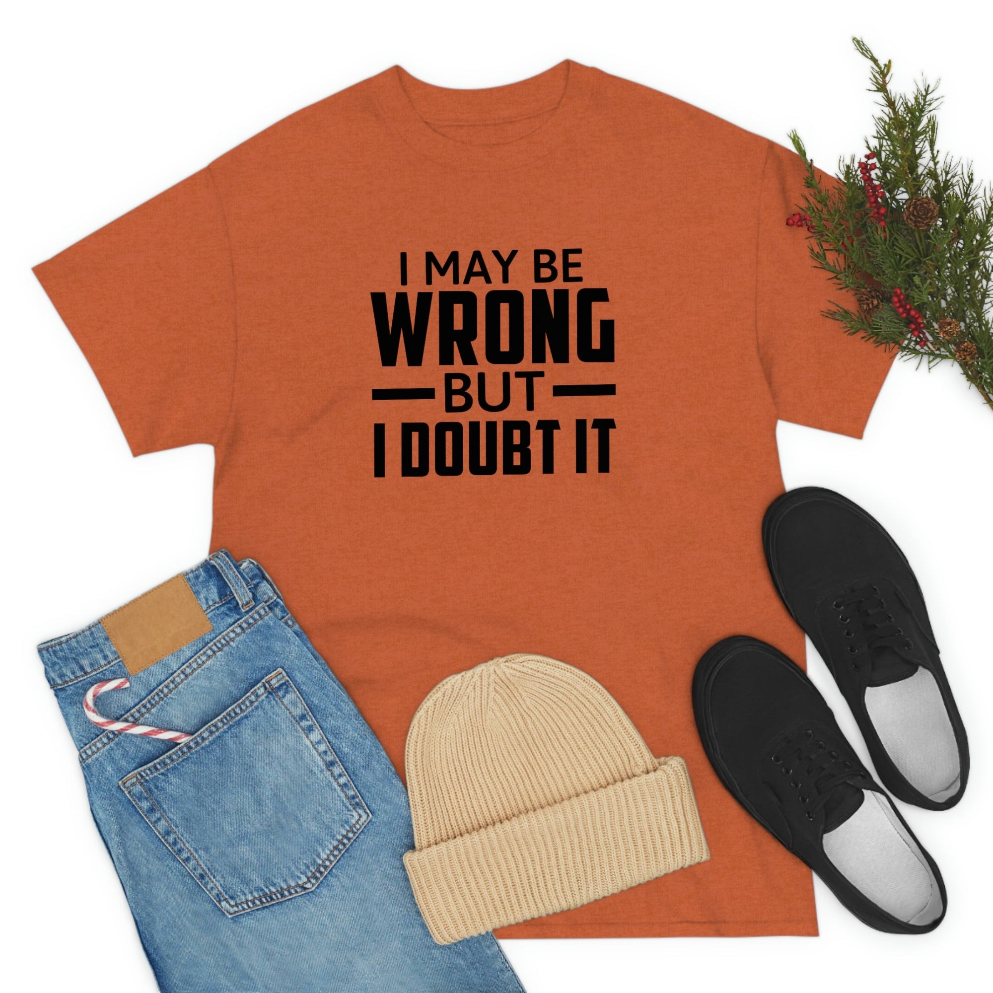 I May Be Wrong But I Doubt It Cotton Tee T-Shirt Pink Sweetheart