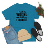 I May Be Wrong But I Doubt It Cotton Tee T-Shirt Pink Sweetheart