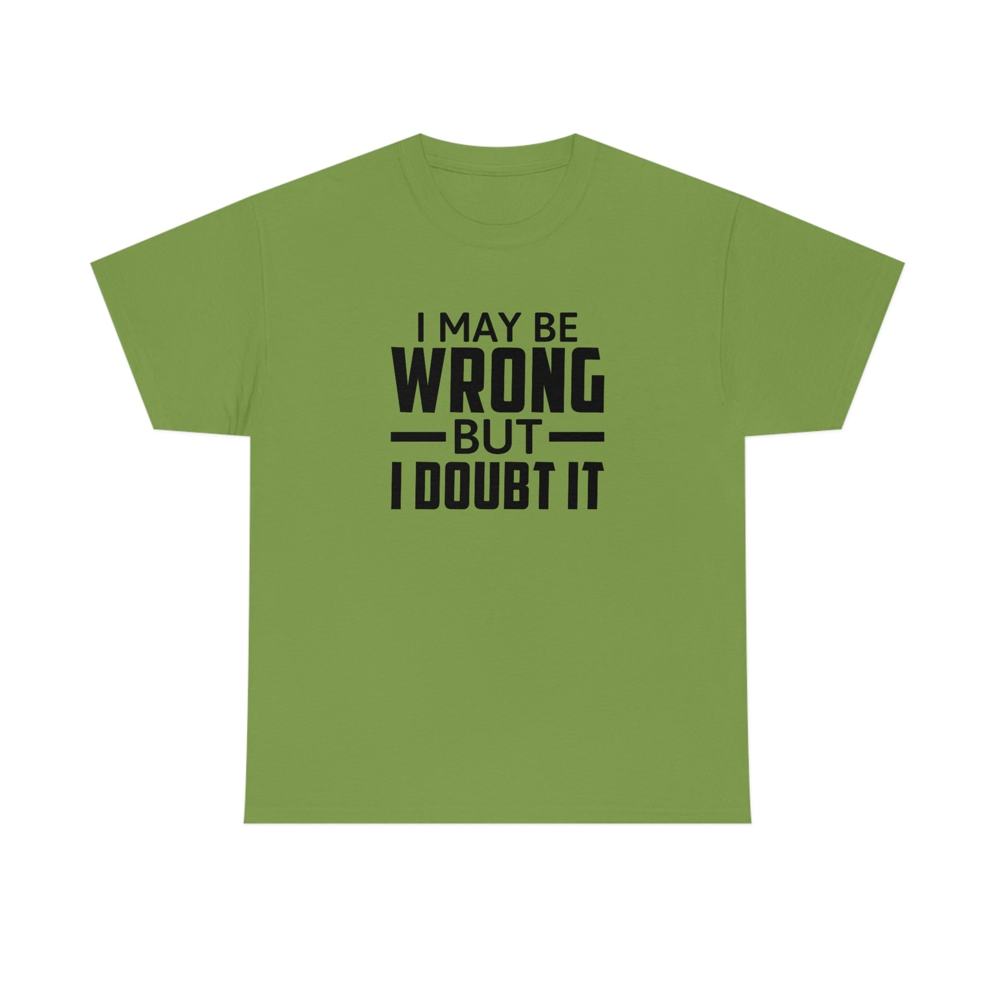 I May Be Wrong But I Doubt It Cotton Tee T-Shirt Pink Sweetheart