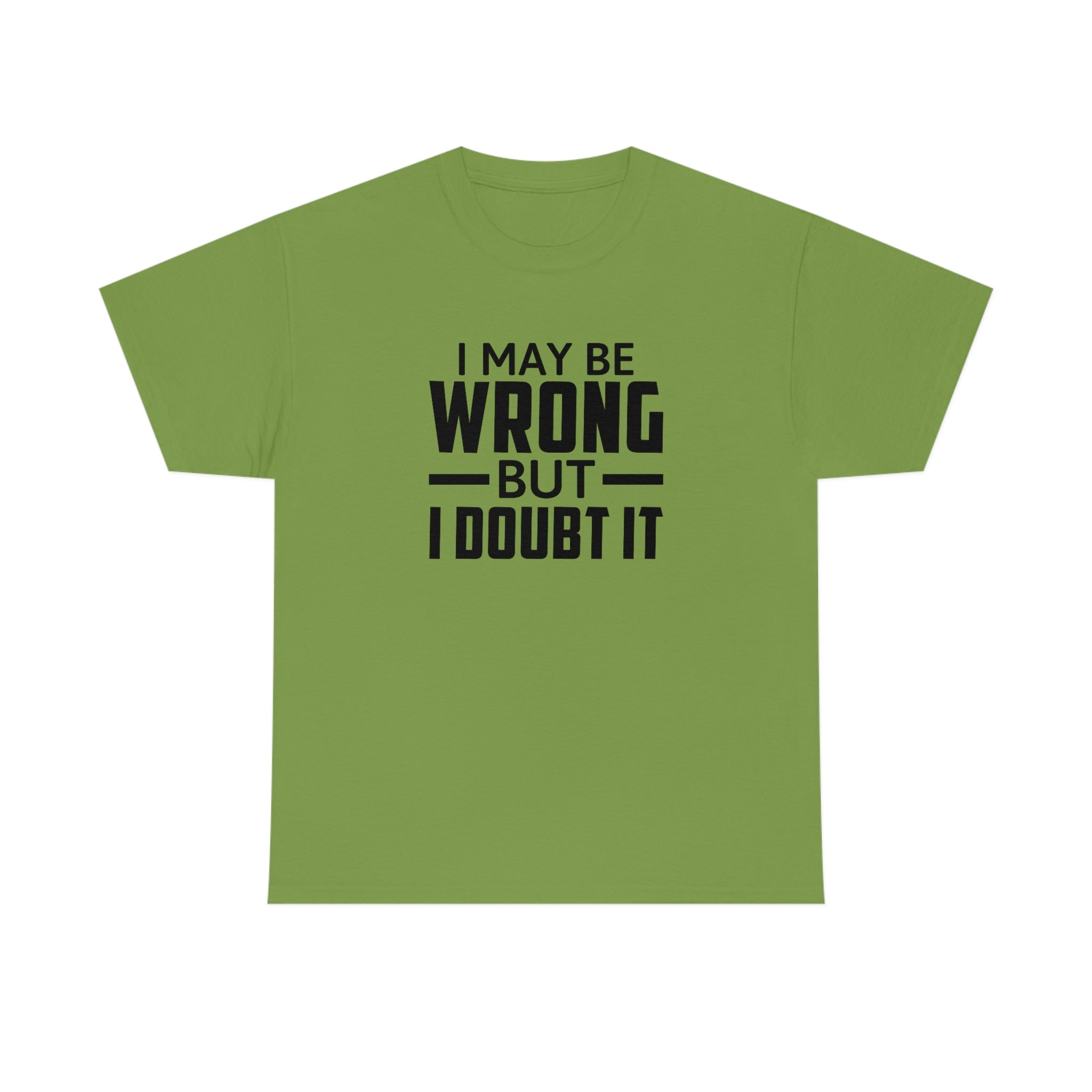 I May Be Wrong But I Doubt It Cotton Tee T-Shirt Pink Sweetheart