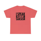 I Speak Fluent Sarcasm Cotton Tee T-Shirt Pink Sweetheart
